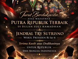 BELA PURWAKARTA Berduka untuk Jendral Try Sutrisno